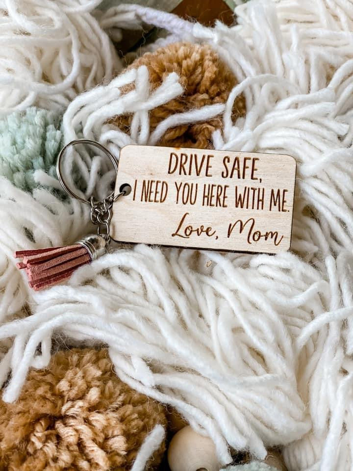 Drive Safe, Mom Keychain